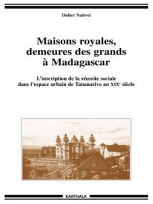 cover image of Maisons royales, demeures des grands à Madagascar